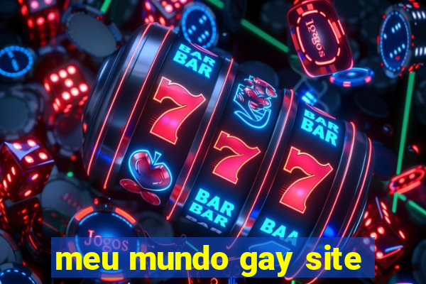 meu mundo gay site